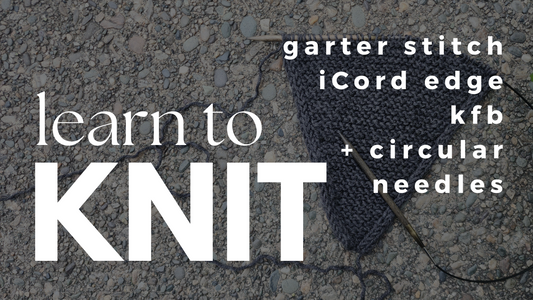 How to Knit for Beginners: iCord Edge, Garter Stitch & kfb Increase